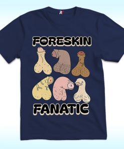 Foreskin Fanatic Meme Shirt