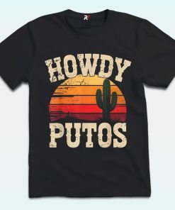 Howdy Putos Shirt, Funny Cactus, Western Cowboy