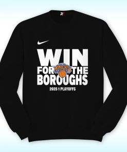 New York Knicks Win For The Boroughs 2025 Playoffs Sweatshirt
