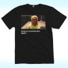 Trisha Paytas Crying On My Kitchen Floor Shirt
