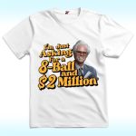 Baby Billy I’m Just Asking For A 8 Ball And 2 Million Dollars Shirt, Uncle baby Billy