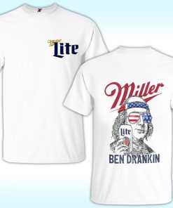 Ben Drankin Miller Lite 4th Of July Shirt