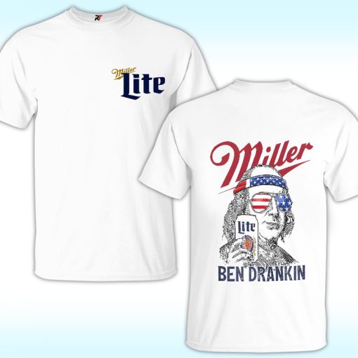 Ben Drankin Miller Lite 4th Of July Shirt