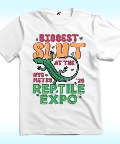 Biggest Slut at the Reptile Expo Shirt