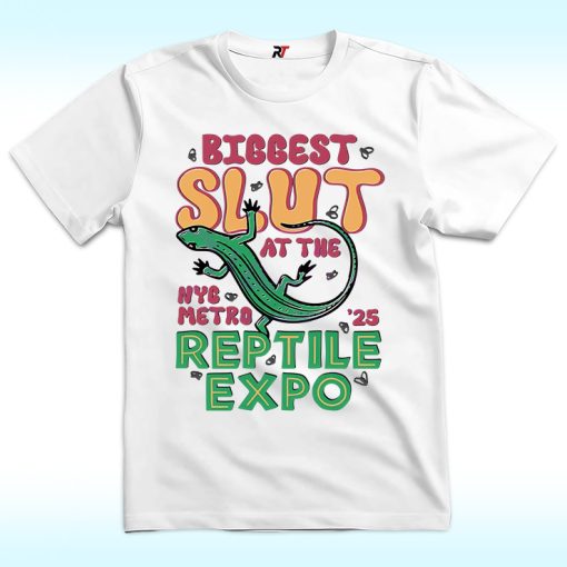 Biggest Slut at the Reptile Expo Shirt
