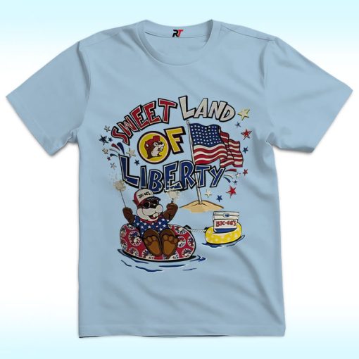 Buc-ee's "Sweet Land of Liberty" Shirt, 4th of July American Independence Day