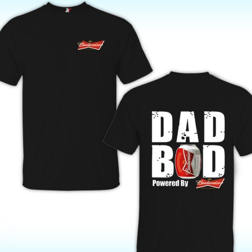 Dad Bod Powered By Budweiser Beer Shirt