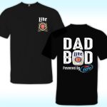 Dad Bod Powered By Miller Lite Shirt