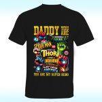 Daddy, You Are My Super Hero Shirt