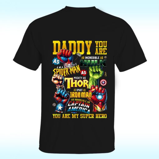Daddy, You Are My Super Hero Shirt