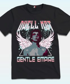 Dwell Not Gentle Empire Shirt, Embry Grunge Metalhead