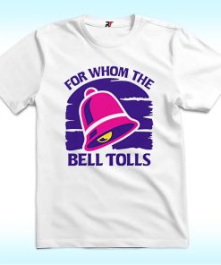 For Whom The Bell Tolls Shirt
