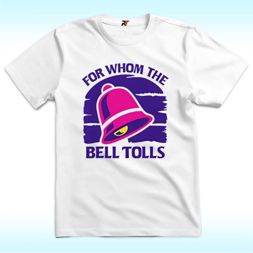 For Whom The Bell Tolls Shirt