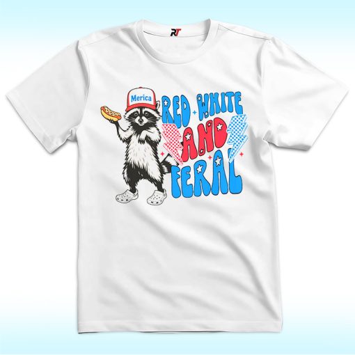 4th of July Red White and Feral Shirt Merica Raccoon Hotdog