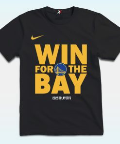 Golden State Warriors "Win For The Bay" NBA Playoffs 2025 Shirt
