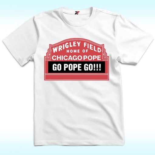 Home Of Chicago Pope Shirt