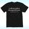 I Will Not Yield To Disrespectful Men AOC Quote Shirt