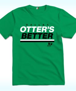 Jake Oettinger Otter’s Better Dallas Hockey Shirt
