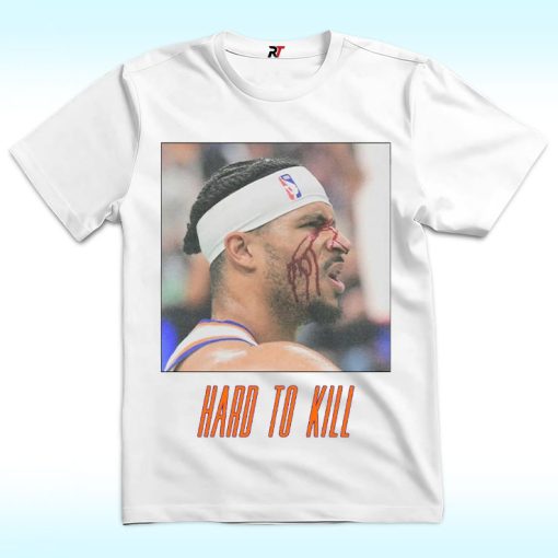 Josh Hart Hard To Kill Shirt, New York Knicks