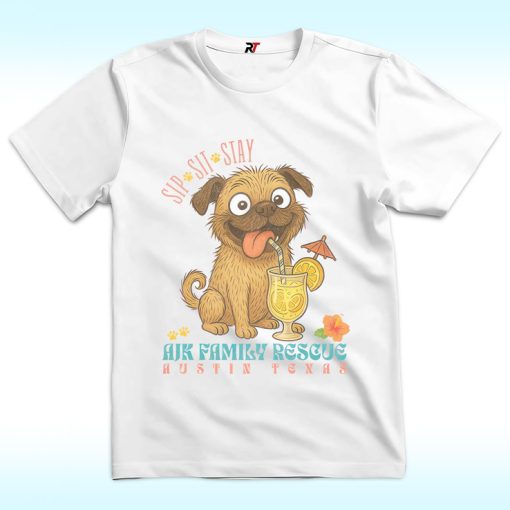 Kinda Tropical Sip Sit Stay Dog Rescue Shirt, AIK Family Reseue Austin Texas