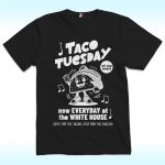 Let's Go TACO Shirt, Trump Always Chickens Out, Anti Trump