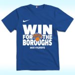 New York Knicks Win For The Boroughs Shirt, NBA Playoffs 2025