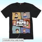 Personalized This Grandpa Belongs To Family Shirt, Father's Day