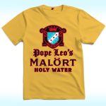 Pope Leo's Malort Holy Water Shirt