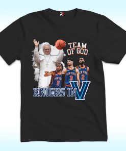 Team of God, Knicks In V Shirt, Victory and Villanova