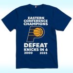 25 Years, Indiana Pacers Eastern Conference Champions Defeat Knicks In 6 2000 2025 Shirt