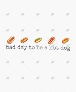 Bad Day To Be A Hotdog Watemark
