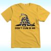 Don't Cum In Me Shirt