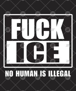 Fuck Ice No Human Is Illegal Watemark