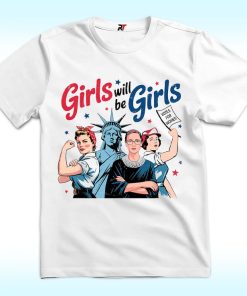 Girls Will be Girls 4th of July Shirt, Vote For Women
