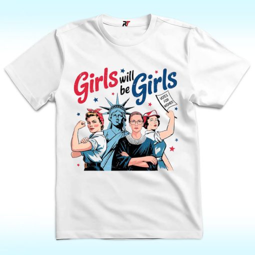Girls Will be Girls 4th of July Shirt, Vote For Women