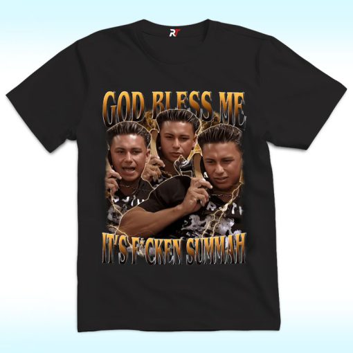 God Bless Me Its Fucking Summa Shirt