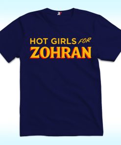 Hot Girls for Zohran Shirt, Zohran for Mayor