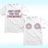 Just Here for the Fireworks Couples Shirt, 4th Of July