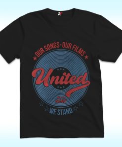Our Songs, Our Films, United We Stand Shirt From Taylor Swift, Independence Day