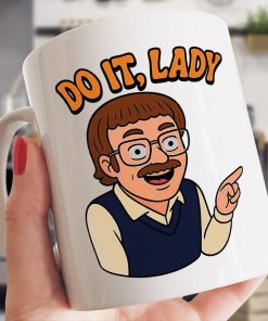 Do It, Lady Funny Meme Mug