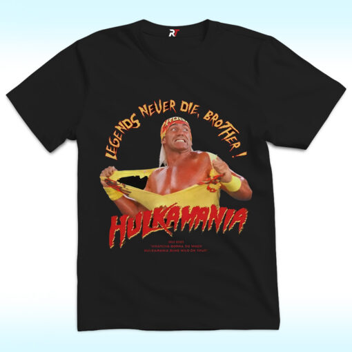 Hulk Hogan, Legends Never Die Shirt, RIP 1953–2025