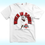 Jeremiah Smith When In Doubt Shirt