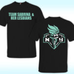 New York Liberty Team Sabrina & Her Lesbians Shirt