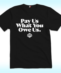 WNBPA, Pay Us What You Owe Us Shirt, Caitlin Clark
