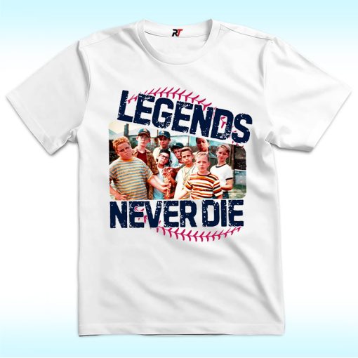 Sandlot Legends Never Die Shirt