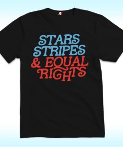 Stars and Stripes Equal Rights Shirt, 4th For July