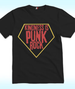 Super man Kindness is Punk Rock Shirt