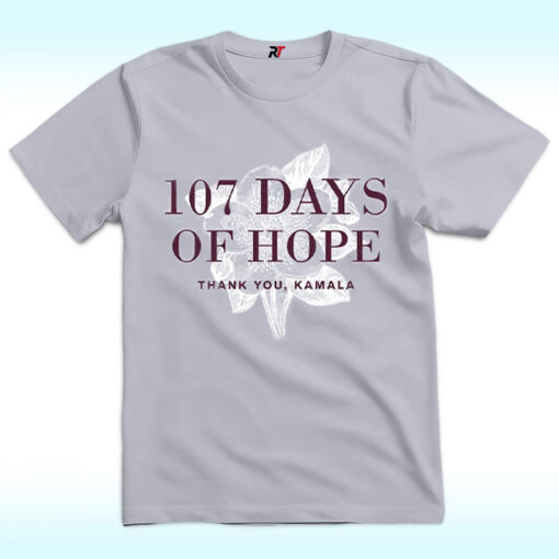 107 Days Of Hope, Thank You, Kamala Harris Shirt