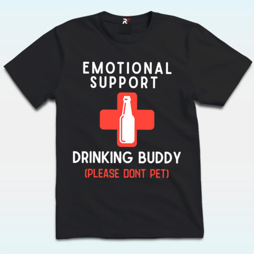 Emotional Support Drinking Buddy Shirt