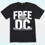 Free DC Washington DC Shirt, Resist Federal Overreach Protest